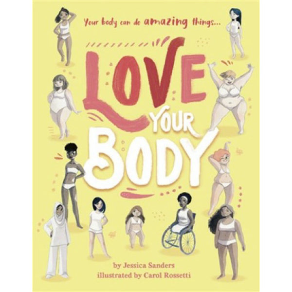 Love Your Body ~ by Jessica Saunders - Little Gumnut Co.
